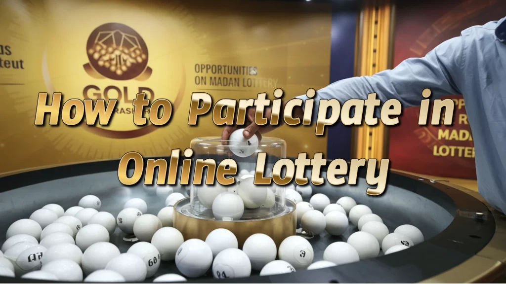 How to Participate in Online Lottery