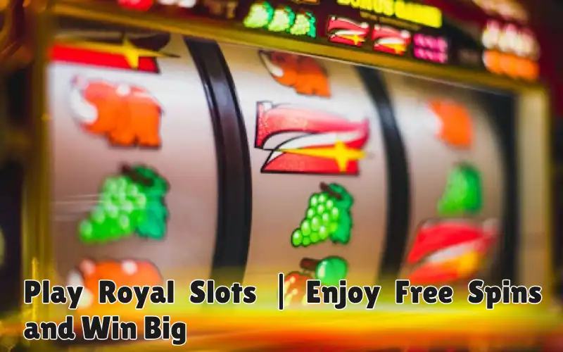 Play-Royal-Slots